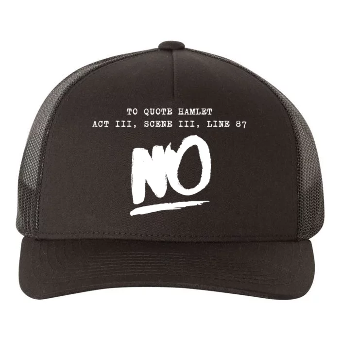 To Quote Hamlet Act III Scene III Line 87 NO Yupoong Adult 5-Panel Trucker Hat