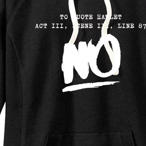 To Quote Hamlet Act III Scene III Line 87 NO Women's Fleece Hoodie