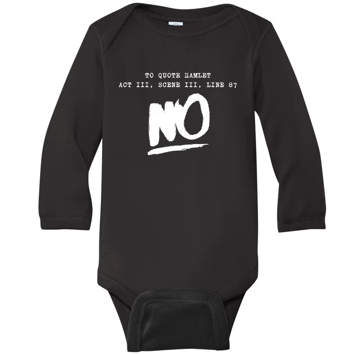 To Quote Hamlet Act III Scene III Line 87 NO Baby Long Sleeve Bodysuit