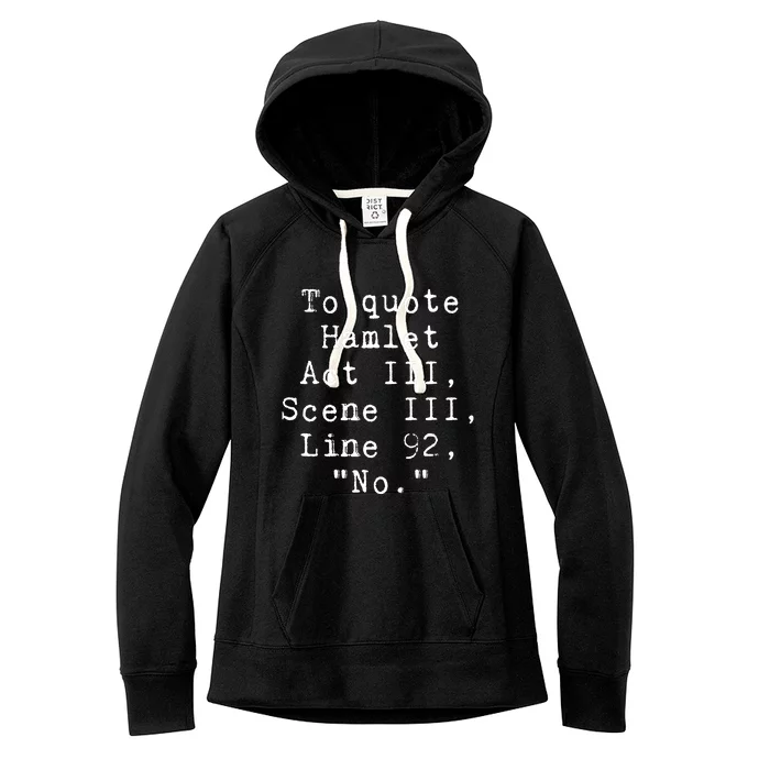 To Quote Hamlet Funny Literary Women's Fleece Hoodie