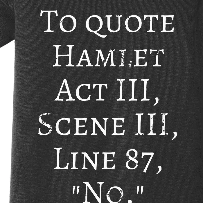 To Quote Hamlet Act Iii Scene Iii Line 87 No. Baby Bodysuit