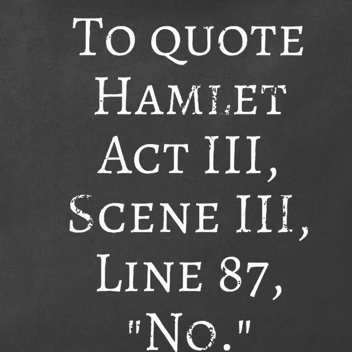 To Quote Hamlet Act Iii Scene Iii Line 87 No. Zip Tote Bag