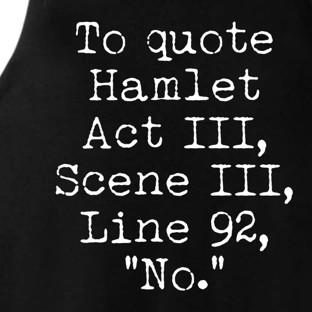 To Quote Hamlet Act III Scene III Line 92 No Ladies Tri-Blend Wicking Tank