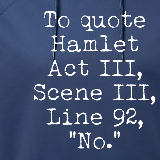 To Quote Hamlet Act III Scene III Line 92 No Performance Fleece Hoodie