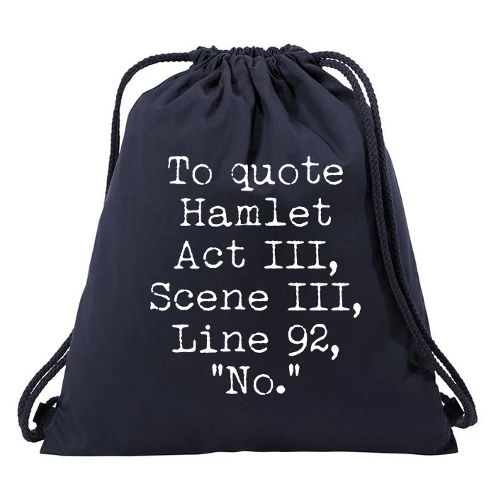 To Quote Hamlet Act III Scene III Line 92 No Drawstring Bag