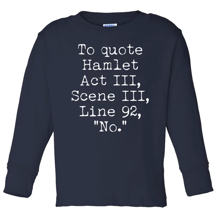 To Quote Hamlet Act III Scene III Line 92 No Toddler Long Sleeve Shirt