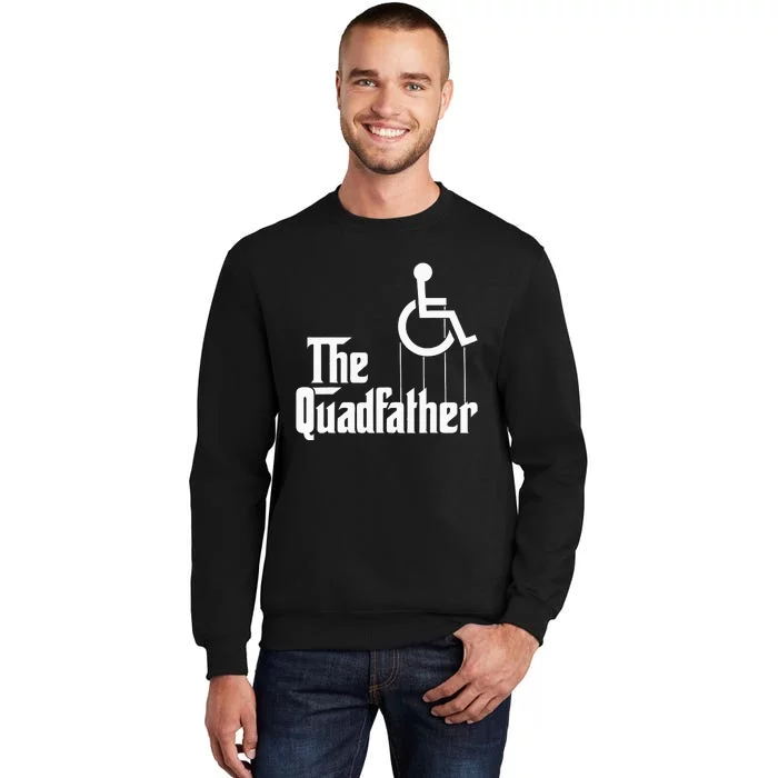 The Quadfather Handicap  Funny Wheelchair Sweatshirt