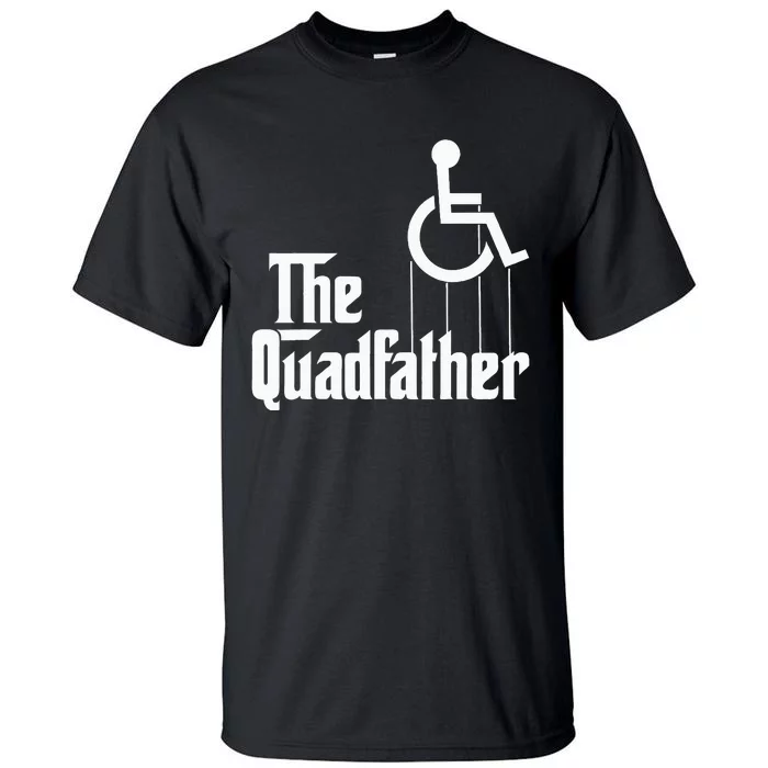 The Quadfather Handicap  Funny Wheelchair Tall T-Shirt