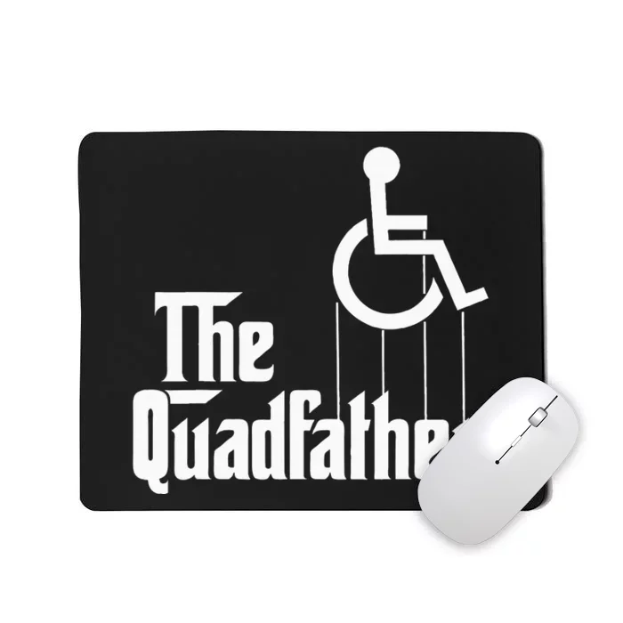 The Quadfather Handicap  Funny Wheelchair Mousepad