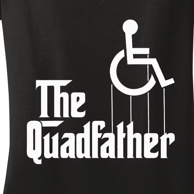 The Quadfather Handicap  Funny Wheelchair Women's V-Neck T-Shirt