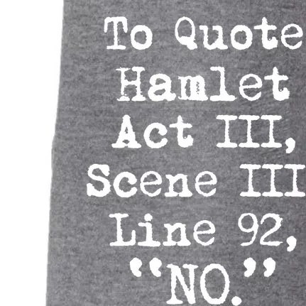 To Quote Hamlet Funny Literary Gift Doggie 3-End Fleece Hoodie