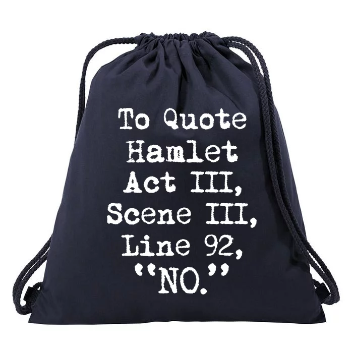 To Quote Hamlet Funny Literary Gift Drawstring Bag