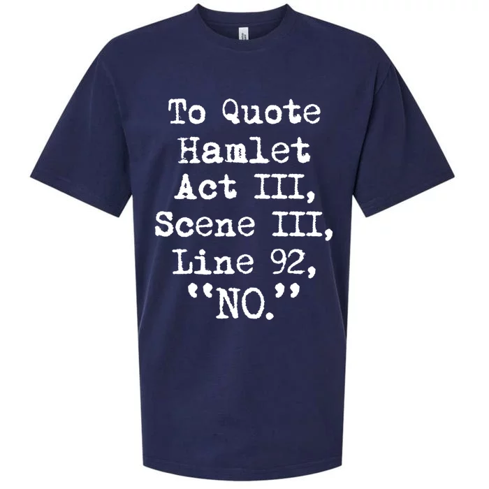 To Quote Hamlet Funny Literary Gift Sueded Cloud Jersey T-Shirt