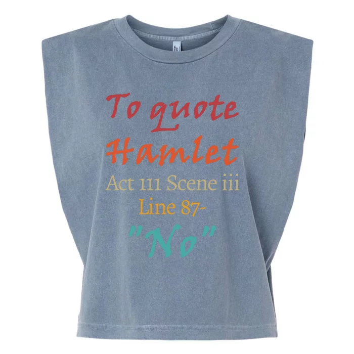 To Quote Hamlet, Act III Scene Iii Line 87 'No' Garment-Dyed Women's Muscle Tee