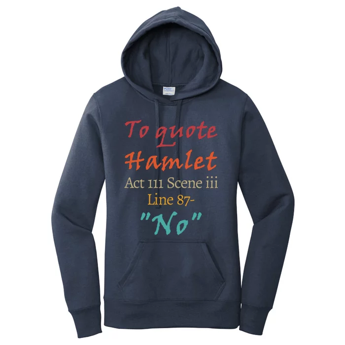 To Quote Hamlet, Act III Scene Iii Line 87 'No' Women's Pullover Hoodie