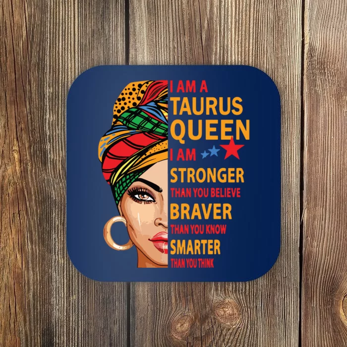 Taurus Queen I Am Stronger Birthday Gift For Taurus Zodiac Coaster