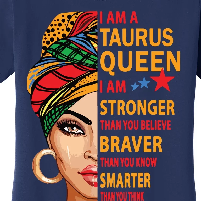 Taurus Queen I Am Stronger Birthday Gift For Taurus Zodiac Women's T-Shirt