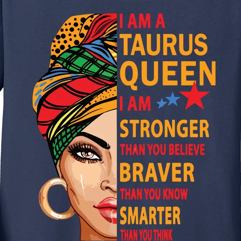 Taurus Queen I Am Stronger Birthday Gift For Taurus Zodiac Kids Long Sleeve Shirt