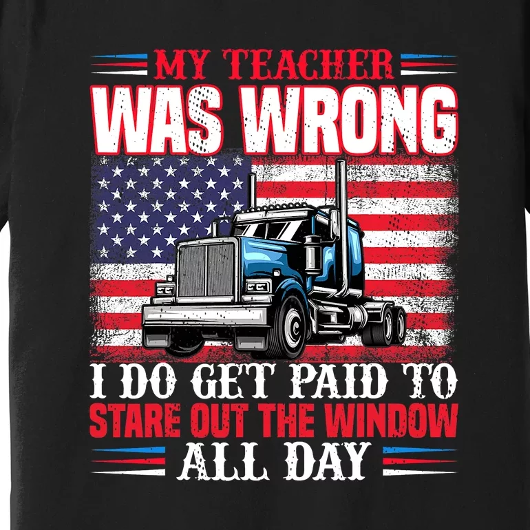 Teacher Quote I Do Get Paid To Stare Out The Window Premium T-Shirt