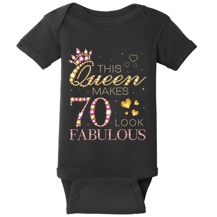 This Queen Makes 70 Look Fabulous 70th Birthday Queen B Day Baby Bodysuit