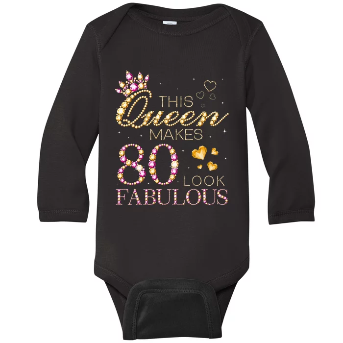 This Queen Makes 80 Look Fabulous 80th Birthday Queen B Day Baby Long Sleeve Bodysuit