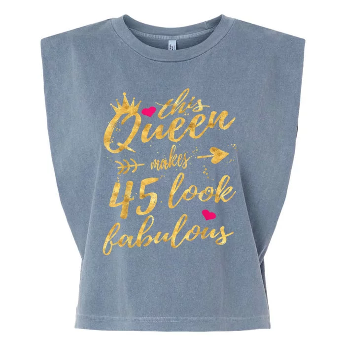 This Queen Makes 45 Look Fabulous 45th Birthday Shirt Wo Garment-Dyed Women's Muscle Tee