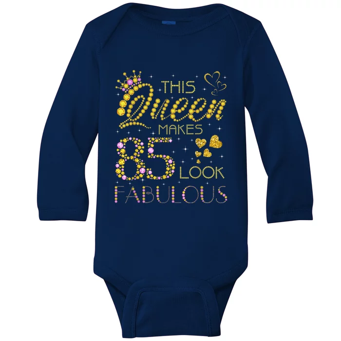 This Queen Makes 85 Look Fabulous 85Th Birthday Present Ladies Wo Baby Long Sleeve Bodysuit