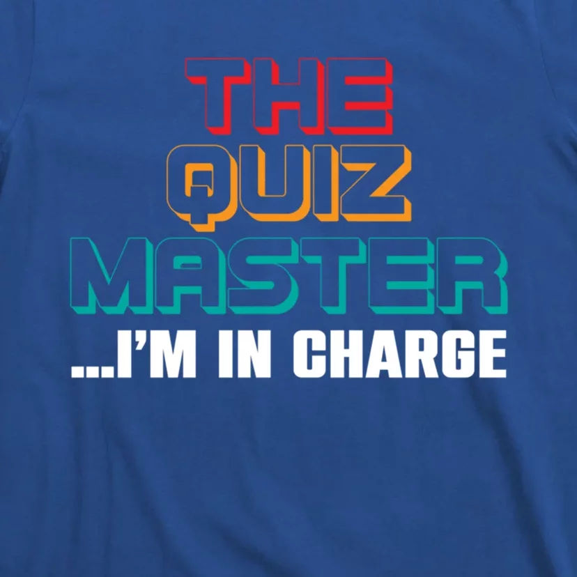 The Quiz Master In Charge Pub Quiz Game Trivia Night Gift T-Shirt