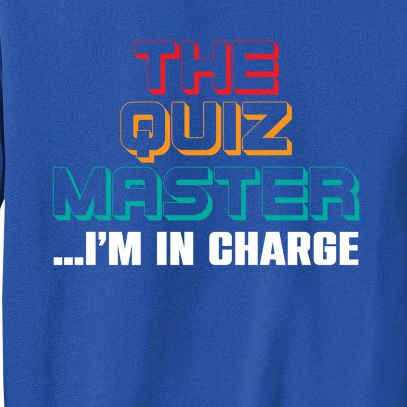 The Quiz Master In Charge Pub Quiz Game Trivia Night Gift Tall Sweatshirt