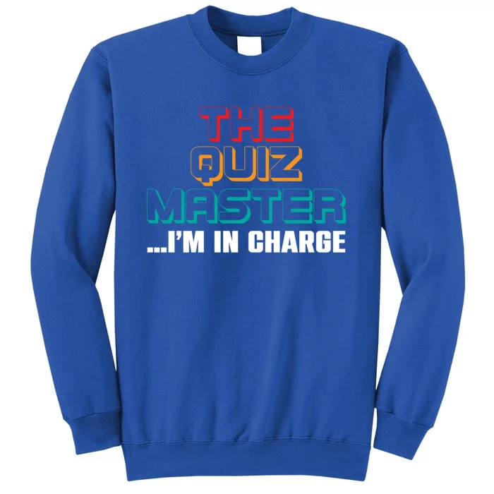 The Quiz Master In Charge Pub Quiz Game Trivia Night Gift Tall Sweatshirt