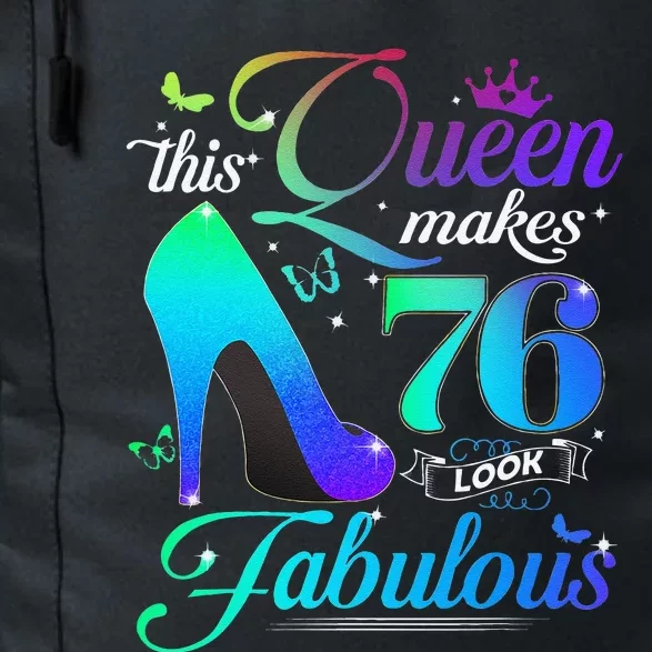 This Queen Makes 76 Look Fabulous 76th Birthday Gift Pumps Daily Commute Backpack