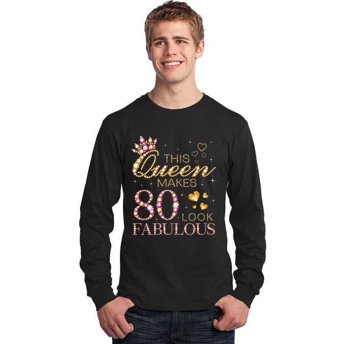 This Queen Makes 80 Look Fabulous 80th Birthday Queen B-day Long Sleeve Tall Long Sleeve T-Shirt