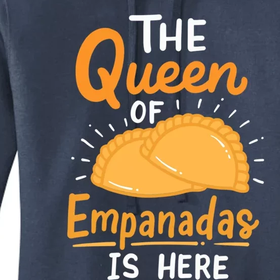 The Queen Of Empanadas Is Here Funny For Lover Food Gift Women's Pullover Hoodie