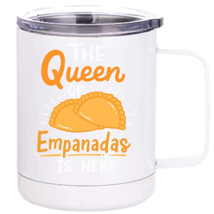 The Queen Of Empanadas Is Here Funny For Lover Food Gift Front & Back 12oz Stainless Steel Tumbler Cup