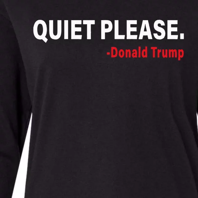 Trump Quiet Please Funny Debate Quote Donald Trump Debate Womens Cotton Relaxed Long Sleeve T-Shirt