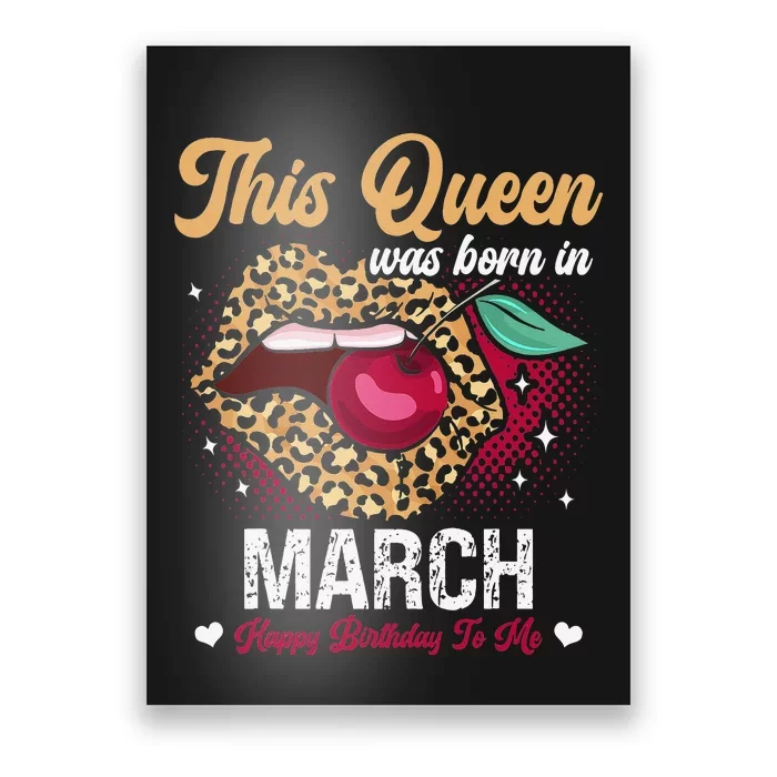 This Queen Was Born In March Happy Birthday To Me Poster