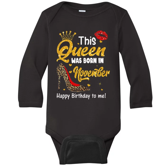 This Queen Was Born In November Happy Birthday To Me Leopard Baby Long Sleeve Bodysuit