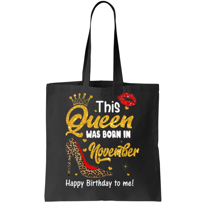 This Queen Was Born In November Happy Birthday To Me Leopard Tote Bag