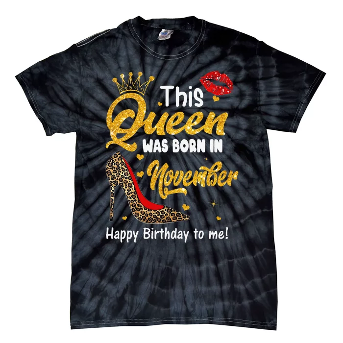 This Queen Was Born In November Happy Birthday To Me Leopard Tie-Dye T-Shirt