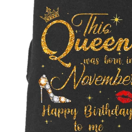 This Queen Was Born In November Happy Birthday To Me Doggie 3-End Fleece Hoodie