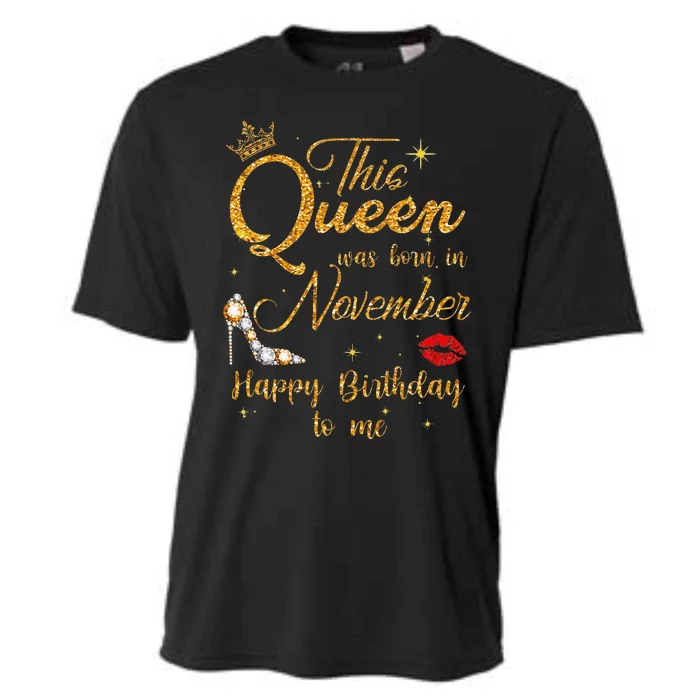 This Queen Was Born In November Happy Birthday To Me Cooling Performance Crew T-Shirt