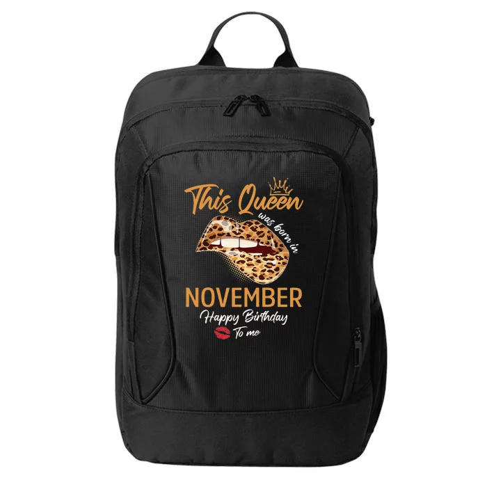 This Queen Was Born In November Happy Birthday To Me Leopard City Backpack