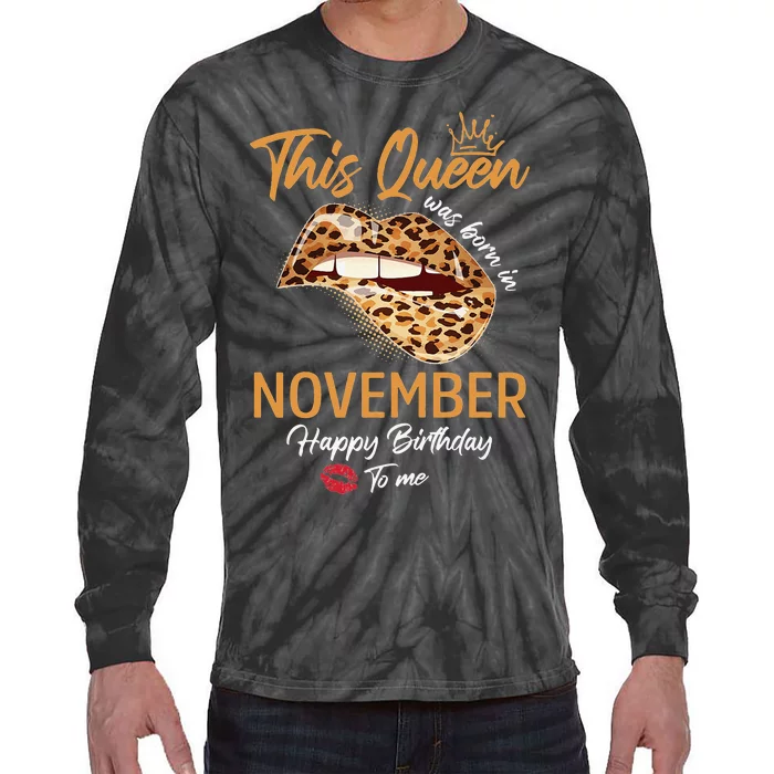 This Queen Was Born In November Happy Birthday To Me Leopard Tie-Dye Long Sleeve Shirt