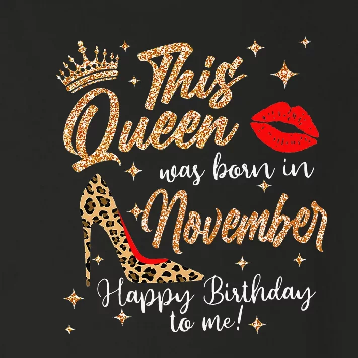 This Queen Was Born In November Happy Birthday To Me Toddler Long Sleeve Shirt