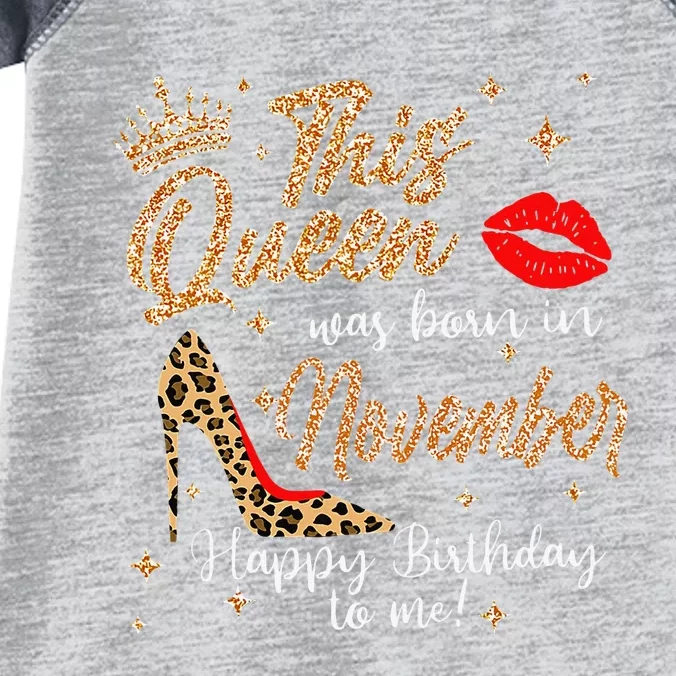 This Queen Was Born In November Happy Birthday To Me Infant Baby Jersey Bodysuit