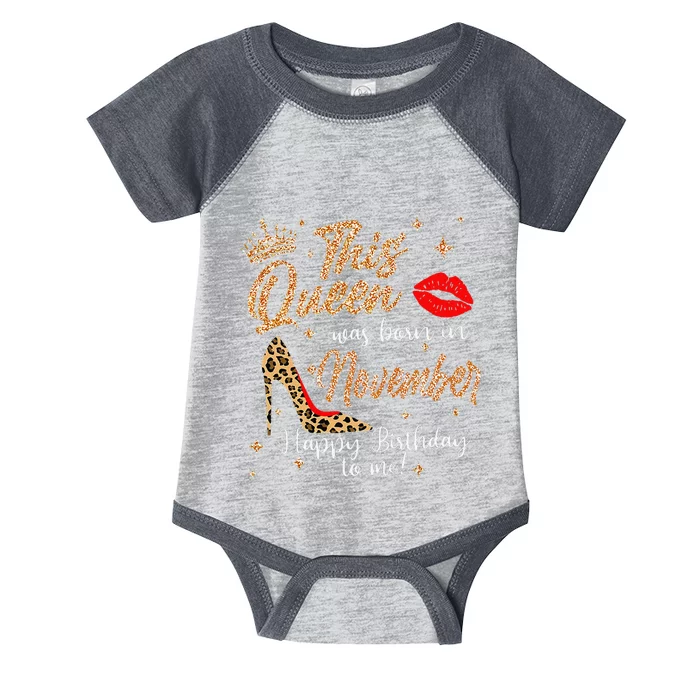 This Queen Was Born In November Happy Birthday To Me Infant Baby Jersey Bodysuit