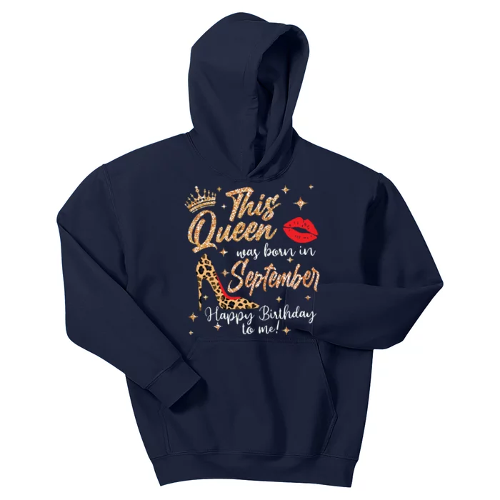 This Queen Was Born In September Happy Birthday To Me Kids Hoodie