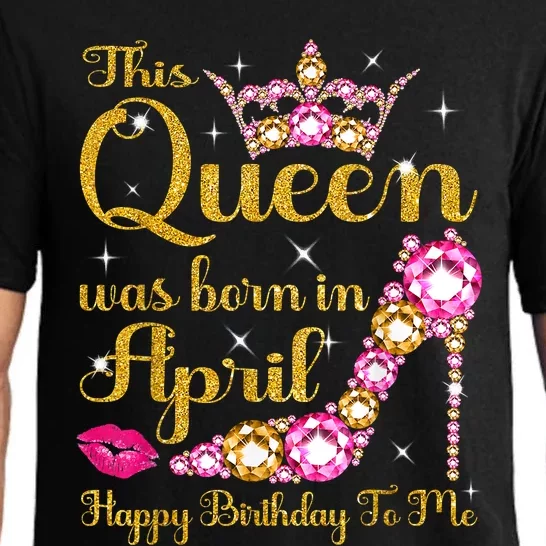 This Queen Was Born In April High Heel Happy Birthday Queen Pajama Set