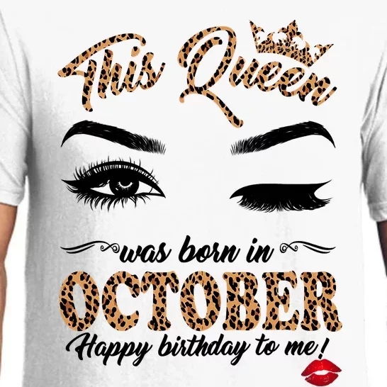 This Queen Was Born In October Happy Birthday To Me October Birthday Pajama Set