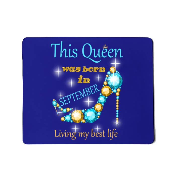 This Queen Was Born In September Gift Funny Gift Mousepad